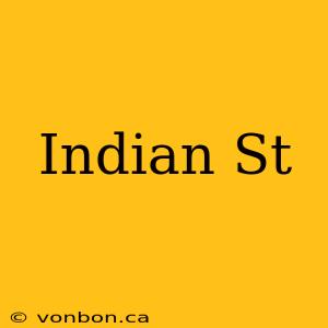 Indian St