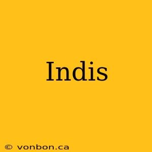 Indis