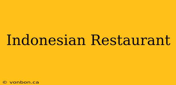 Indonesian Restaurant