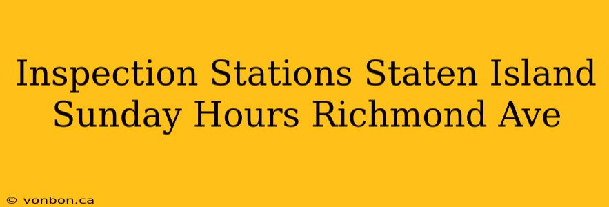 Inspection Stations Staten Island Sunday Hours Richmond Ave