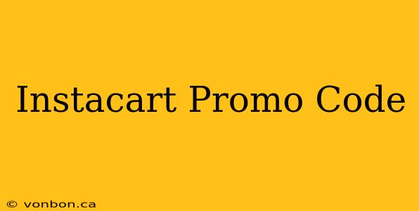 Instacart Promo Code