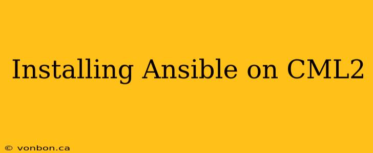 Installing Ansible on CML2