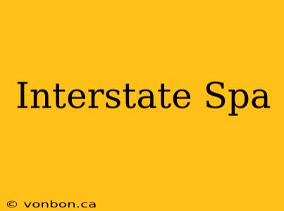 Interstate Spa