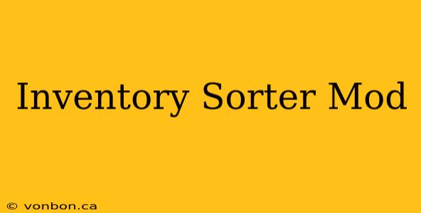 Inventory Sorter Mod