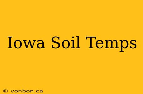 Iowa Soil Temps