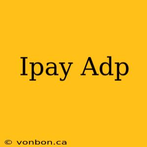 Ipay Adp