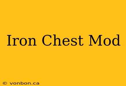 Iron Chest Mod