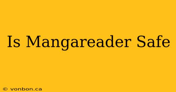 Is Mangareader Safe