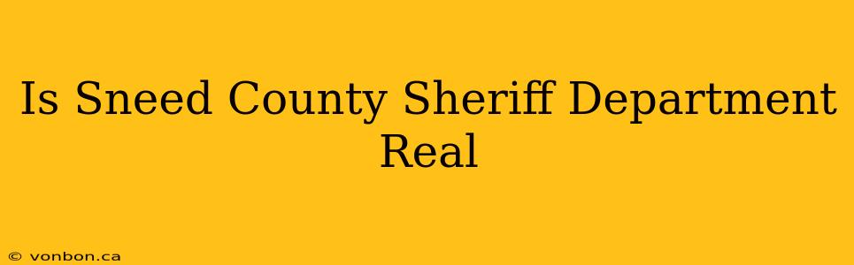 Is Sneed County Sheriff Department Real