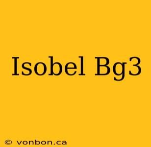 Isobel Bg3