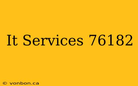 It Services 76182