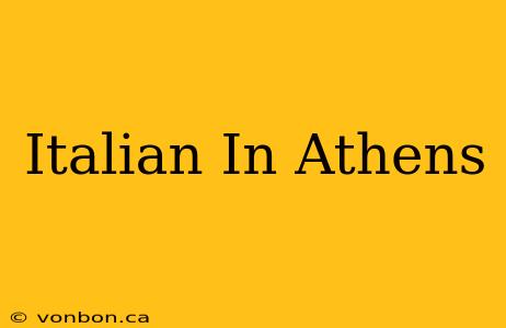 Italian In Athens