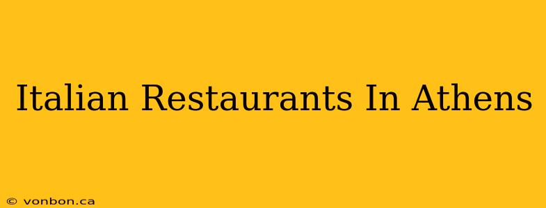 Italian Restaurants In Athens