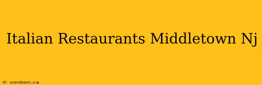 Italian Restaurants Middletown Nj