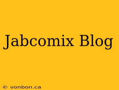 Jabcomix Blog