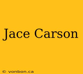 Jace Carson