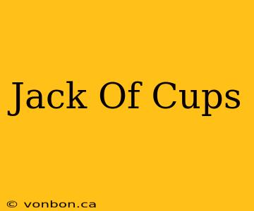 Jack Of Cups