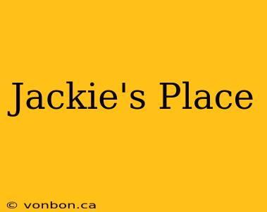 Jackie's Place