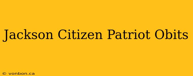 Jackson Citizen Patriot Obits