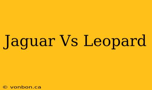 Jaguar Vs Leopard