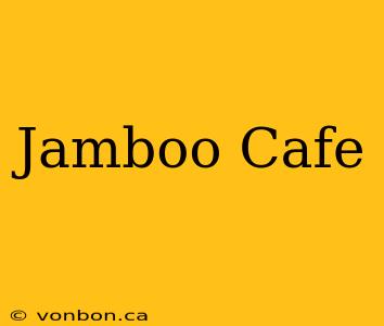 Jamboo Cafe