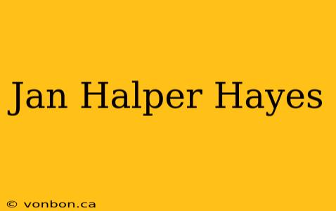 Jan Halper Hayes