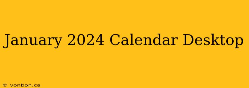 January 2024 Calendar Desktop