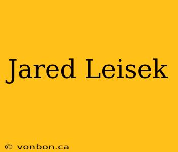 Jared Leisek