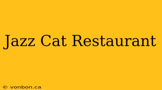 Jazz Cat Restaurant