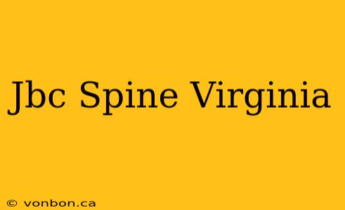 Jbc Spine Virginia