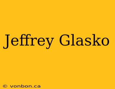 Jeffrey Glasko