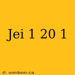 Jei 1 20 1