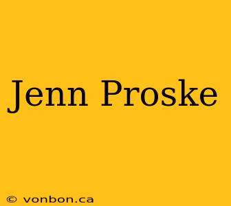 Jenn Proske