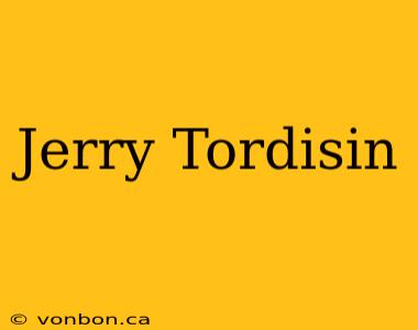 Jerry Tordisin