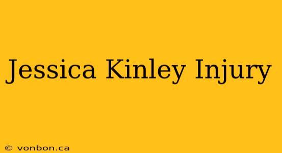 Jessica Kinley Injury