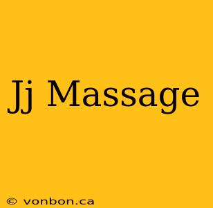 Jj Massage