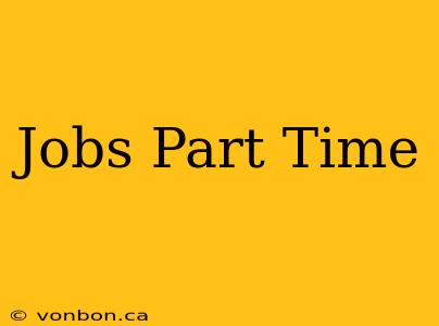 Jobs Part Time