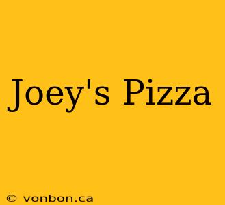 Joey's Pizza