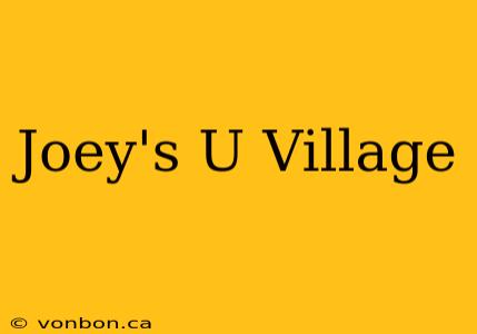 Joey's U Village