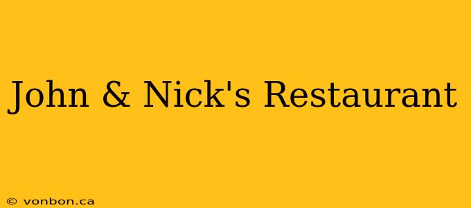 John & Nick's Restaurant