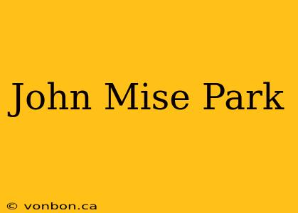 John Mise Park