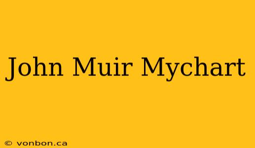 John Muir Mychart