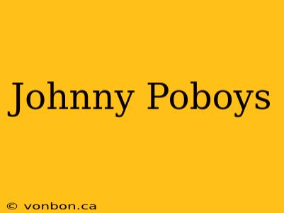 Johnny Poboys