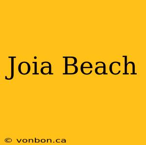 Joia Beach