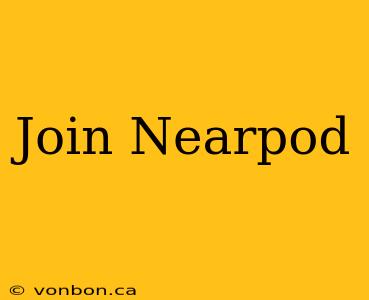 Join Nearpod