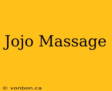 Jojo Massage