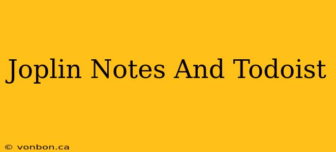 Joplin Notes And Todoist