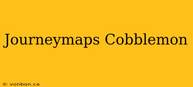 Journeymaps Cobblemon