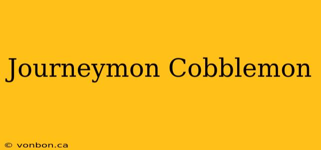 Journeymon Cobblemon