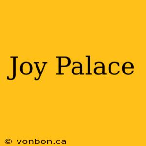 Joy Palace